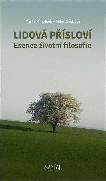 Lidová přísloví - Marie Mihulová, Milan Svoboda