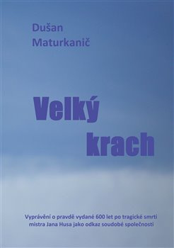 Velký krach - Dušan Maturkanič
