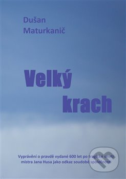 Velký krach - Dušan Maturkanič