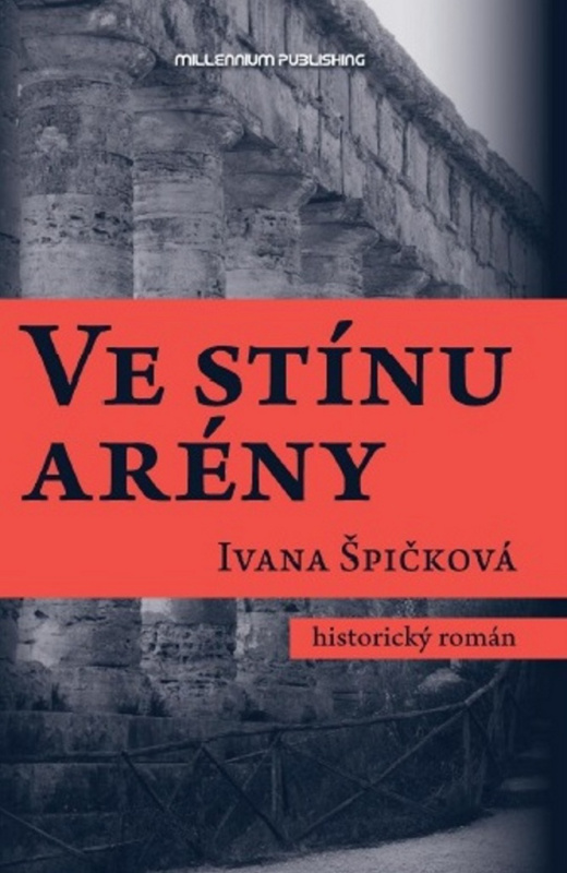 Ve stínu arény - Ivana Špičková - kniha z kategorie Beletrie