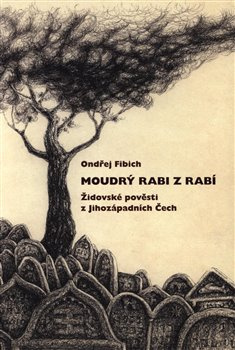Moudrý rabi z Rabí - Ondřej Fibich
