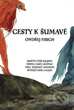 Cesty k Šumavě - Ondřej Fibich
