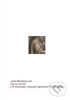 Figurace paměti - Lenka Řezníková, kol.