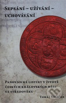 Sepsání – užívání – uchovávání - Tomáš Velička