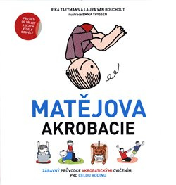 Matějova akrobacie - Rika Taeymans, Laura Van Bouchout