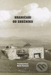 Hraničáři od Zbečníku - Martin Vaňourek - kniha z kategorie 20. století