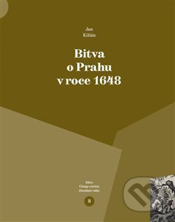 Bitva o Prahu v roce 1648 - Jan Kilián