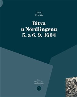 Bitva u Nördlingenu 5. a 6. 9. 1634 - Pavel Hrnčiřík