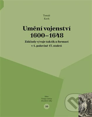 Umění vojenství 1600 - 1648 - Tomáš Koch