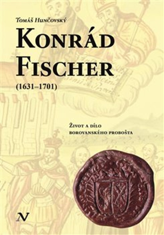 Konrád Fischer (1631–1701) - Tomáš Hunčovský