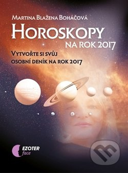 Horoskopy na rok 2017 - Martina Blažena Boháčová