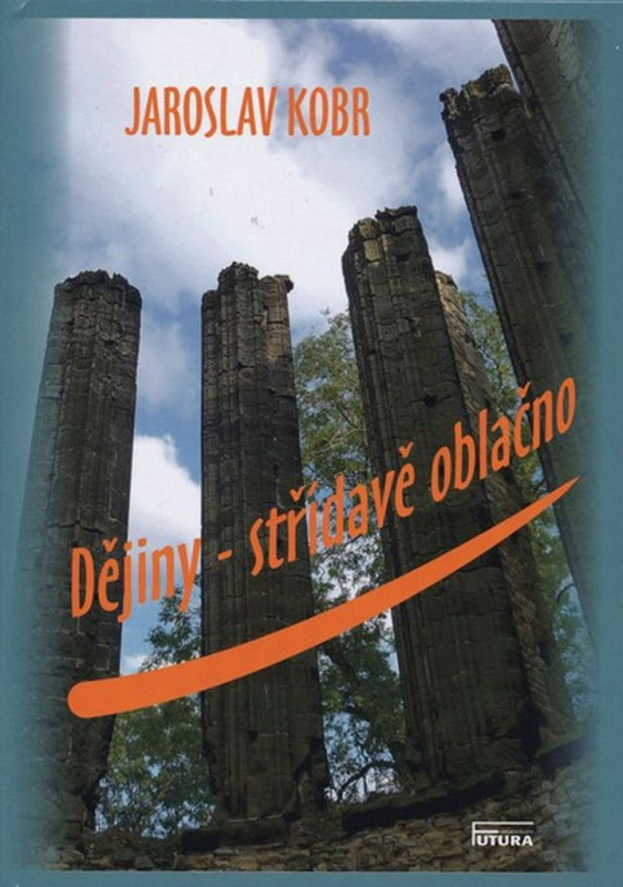 Dějiny střídavě oblačno - Jaroslav Kobr - kniha z kategorie Historie