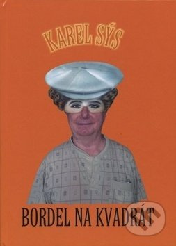 Bordel na kvadrát - Karel Sýs - kniha z kategorie Beletrie