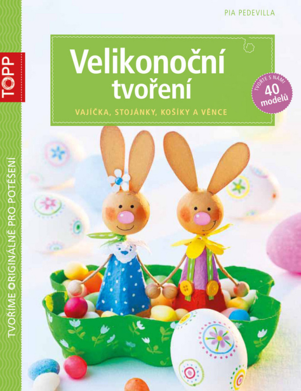 Velikonoční tvoření (Vajíčka, stojánky, košíky a věnce) - kniha z kategorie Omalovánky, vystřihovánky, papír