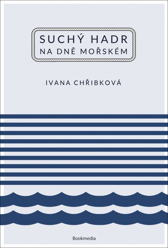 Suchý hadr na dně mořském - Ivana Chřibková