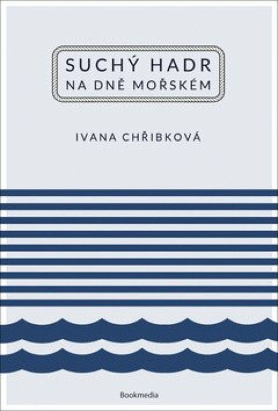 Suchý hadr na dně mořském - Ivana Chřibková