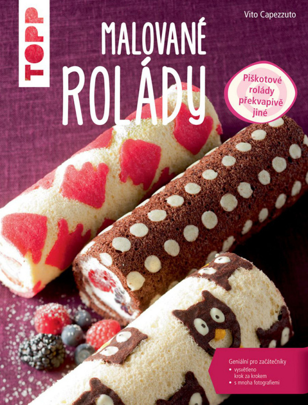 Malované rolády (Piškotové rolády překvapivě jiné) - kniha z kategorie Kuchařky
