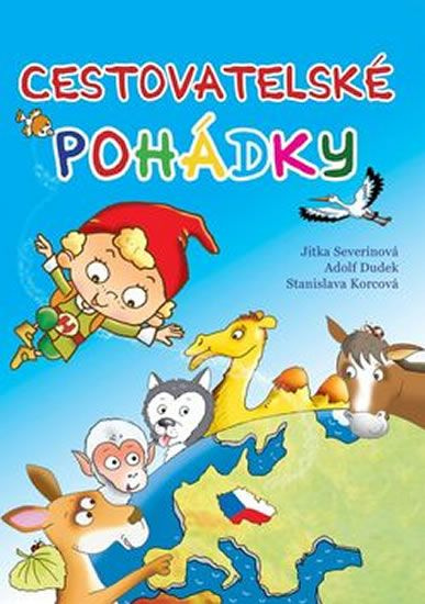 Cestovatelské pohádky - Jitka Severinová, Adolf Dudek, Stanislava Korcová - kniha z kategorie Pohádky