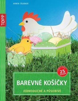 Barevné košíčky z papíru (Jednoduché a působivé) - kniha z kategorie Ruční práce
