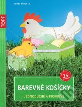 Barevné košíčky z papíru (Jednoduché a působivé) - kniha z kategorie Ruční práce