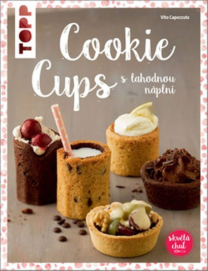 Cookie cups (Se lahodnou náplní) - kniha z kategorie Podle úpravy