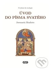 Úvod do Písma svatého - Josémaría Monforte - kniha z kategorie Bible