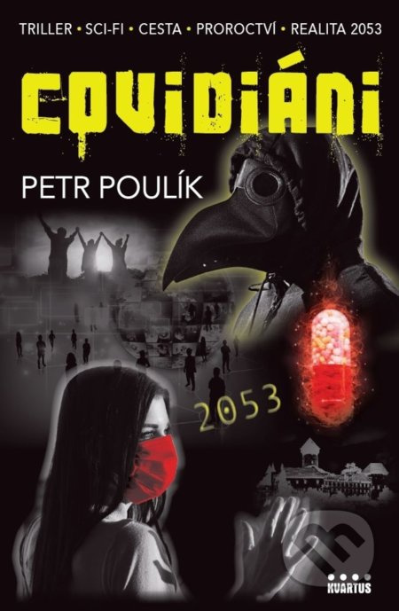 Covidiáni (Triller - Sci-fi - Cesta - Proroctvi - Realita 2053) - kniha z kategorie Sci-fi a fantasy