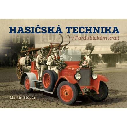 Hasičská technika v Pardubickém kraji - Martin Štěpán