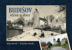 Budišov včera a dnes - Milan Boček
