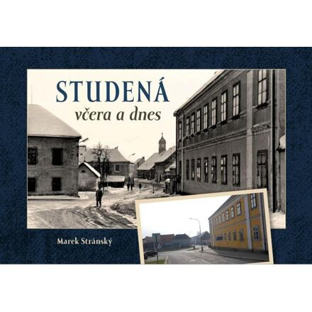 Studená včera a dnes - Marek Stránský