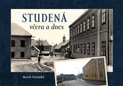 Studená včera a dnes - Marek Stránský