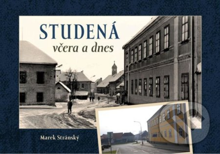 Studená včera a dnes - Marek Stránský