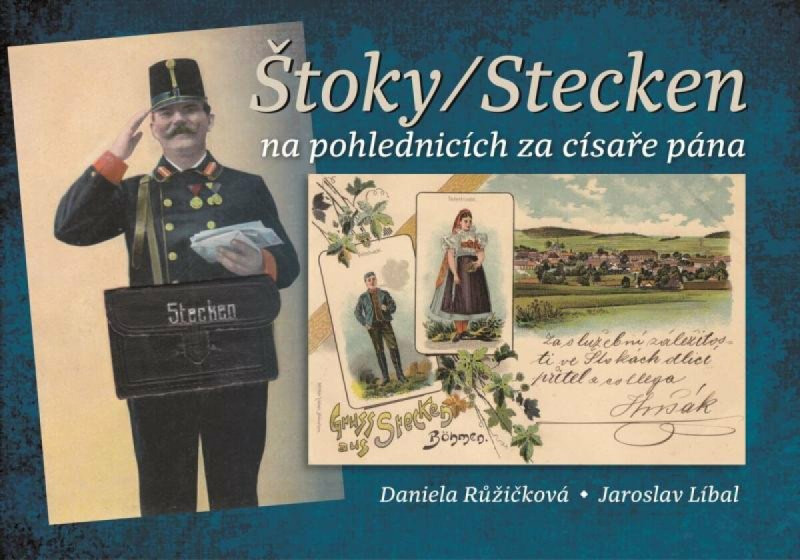 Štoky/Stecken na pohlednicích za císaře pána - Daniela Růžičková