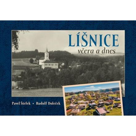 Líšnice včera a dnes - Pavel Štefek, Rudolf Doleček