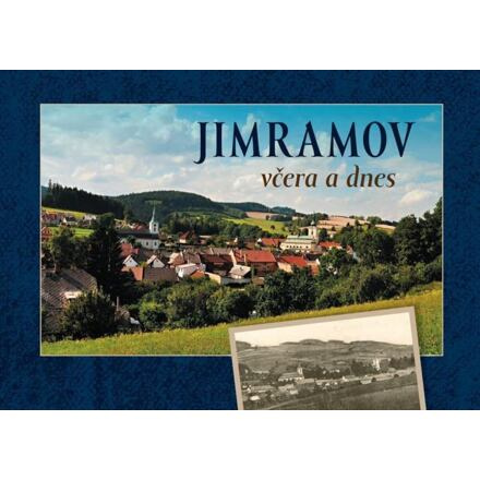Jimramov včera a dnes - Miroslava Procházková