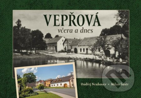 Vepřová včera a dnes - Ondřej Neubauer, Filip Šustr - kniha z kategorie Historie