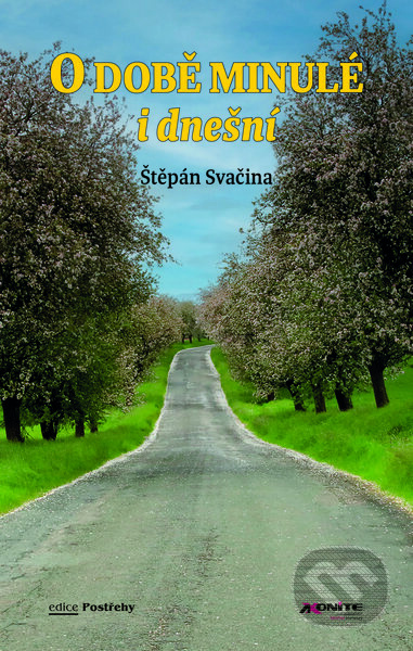O době minulé i dnešní - Štěpán Svačina