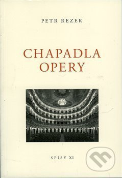 Chapadla opery - Petr Rezek