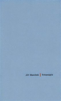 Tritanopie - Jiří Daníček
