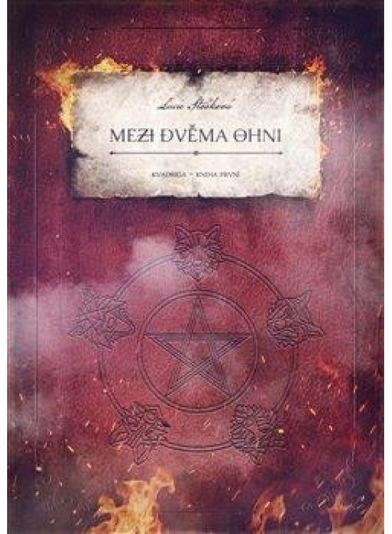 Mezi dvěma ohni - Lucie Stošková