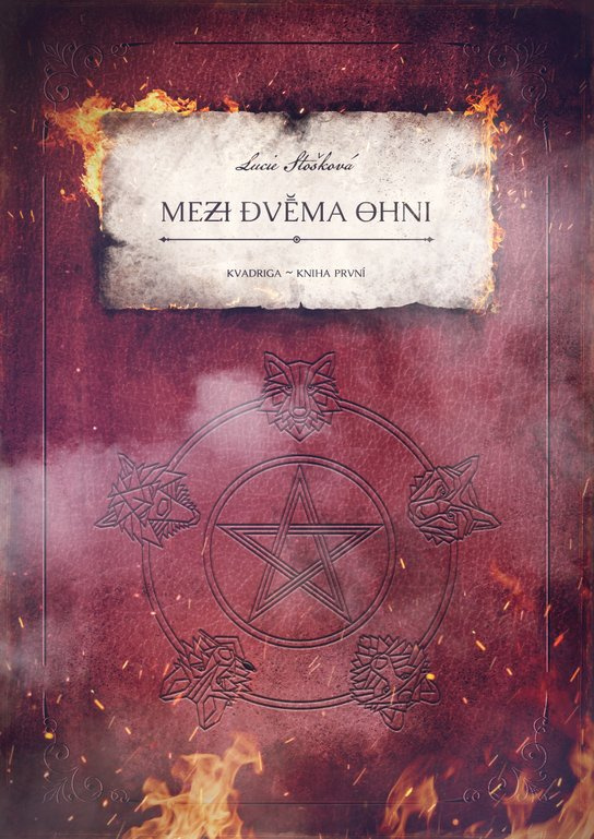 Mezi dvěma ohni - Lucie Stošková