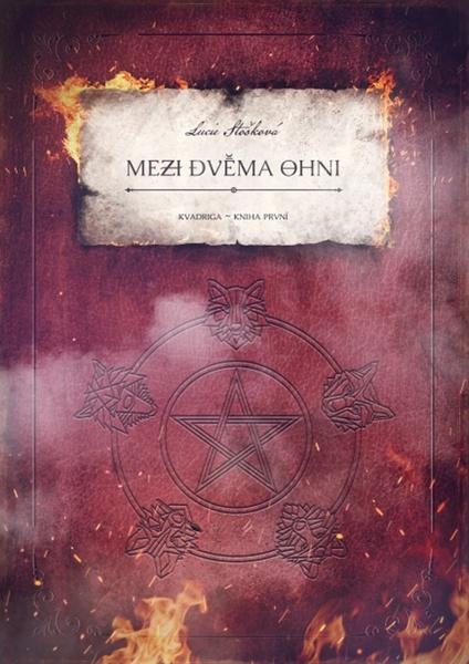 Mezi dvěma ohni - Lucie Stošková