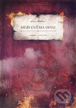 Mezi dvěma ohni - Lucie Stošková