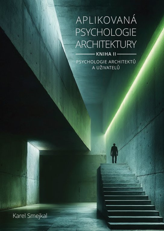 Aplikovaná psychologie architektury - Kniha II. -  Karel Smejkal