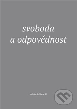 Svoboda a odpovědnost - kol.
