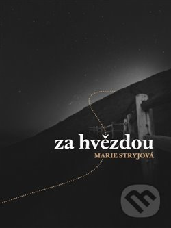 Za Hvězdou - Marie Stryjová