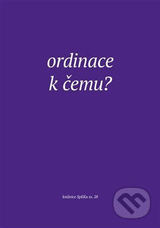 Ordinace. K čemu?