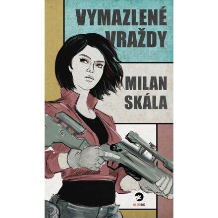 Vymazlené vraždy - Milan Skála
