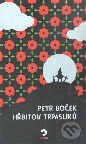Hřbitov trpaslíků - Petr Boček - kniha z kategorie Detektivky, thrillery a horory
