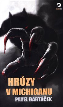 Hrůzy v Michiganu - Pavel Bartáček